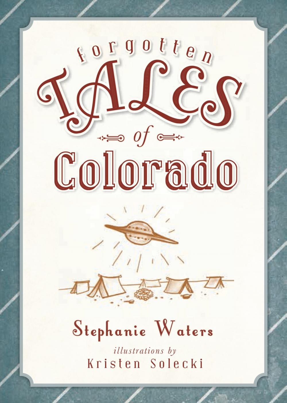 Big bigCover of Forgotten Tales of Colorado