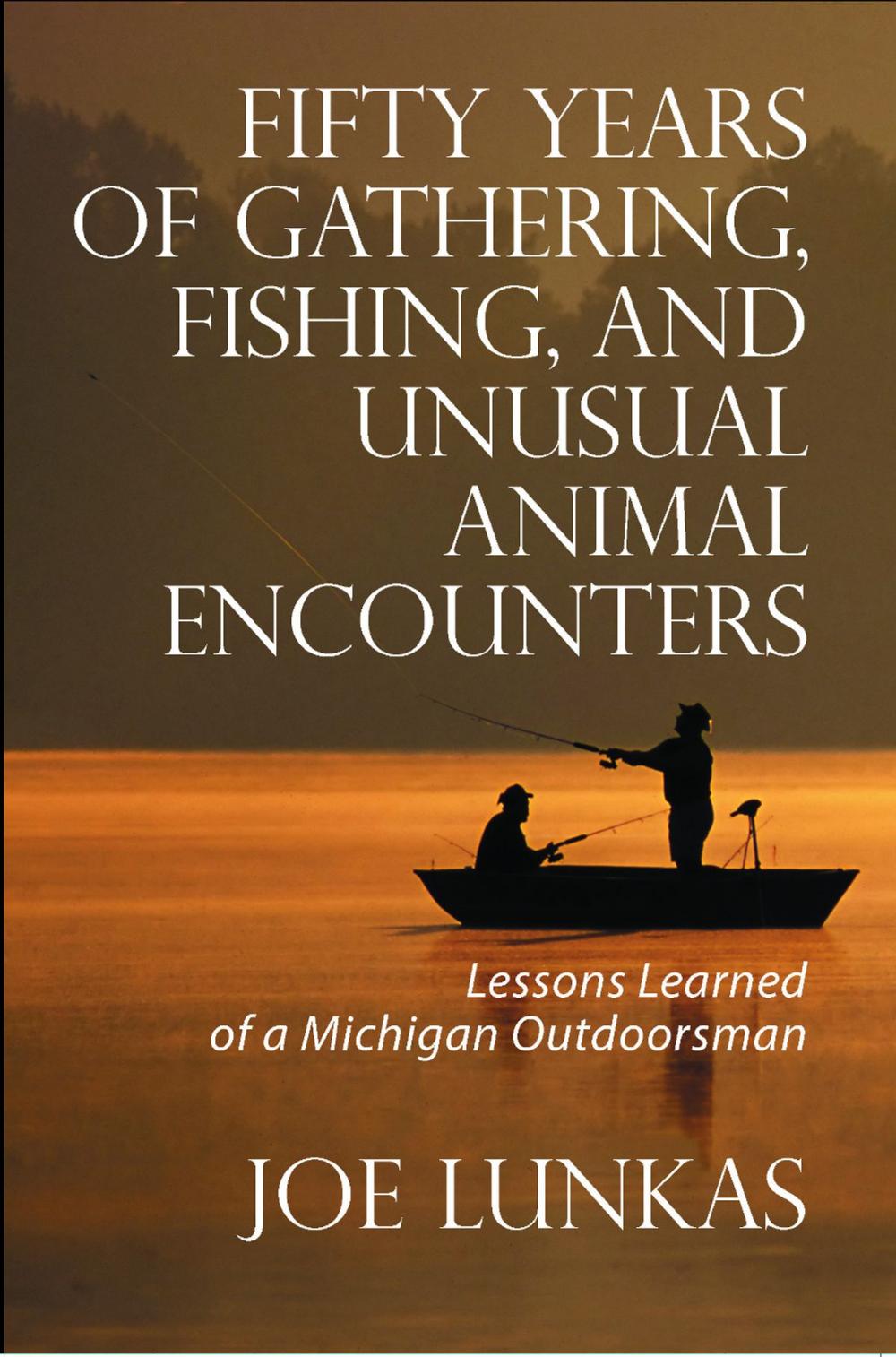 Big bigCover of Fifty Years of Gathering, Fishing, and Unusual Animal Encounters