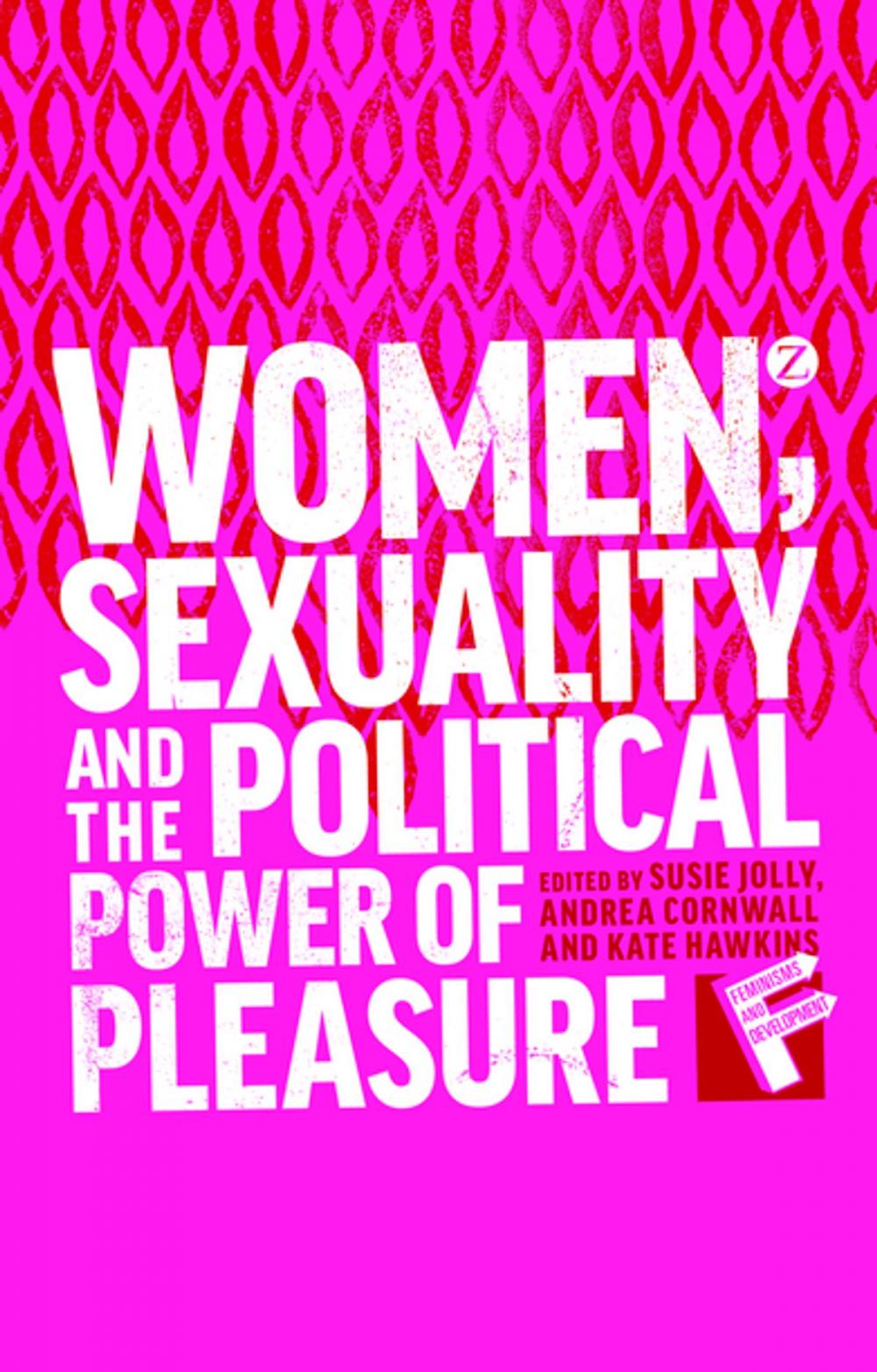 Big bigCover of Women, Sexuality and the Political Power of Pleasure