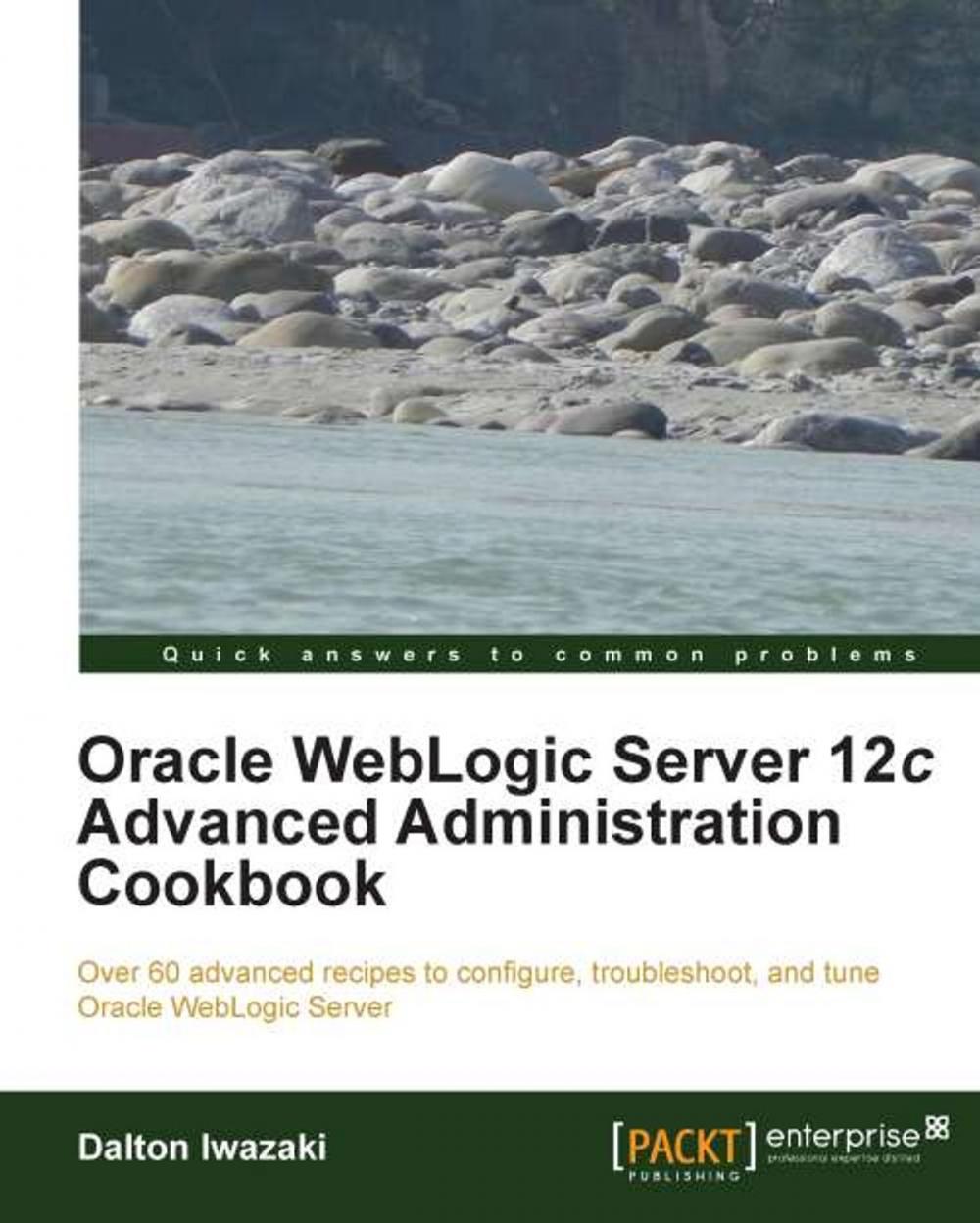 Big bigCover of Oracle WebLogic Server 12c Advanced Administration Cookbook