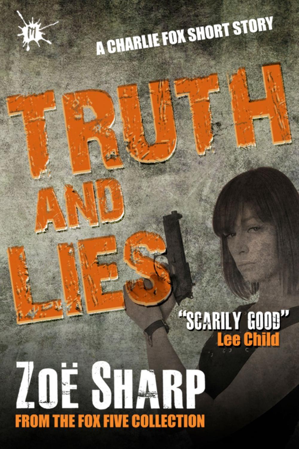 Big bigCover of Truth And Lies: from the FOX FIVE Charlie Fox short story collection