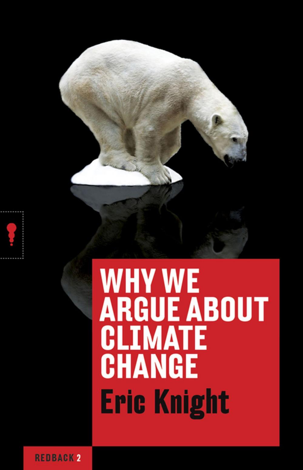 Big bigCover of Why We Argue About Climate Change
