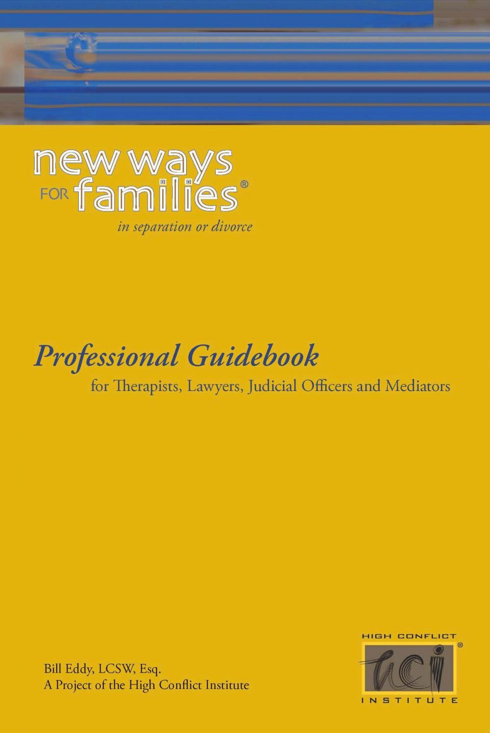 Big bigCover of New Ways for Families in Divorce or Separation: Professional Guidebook