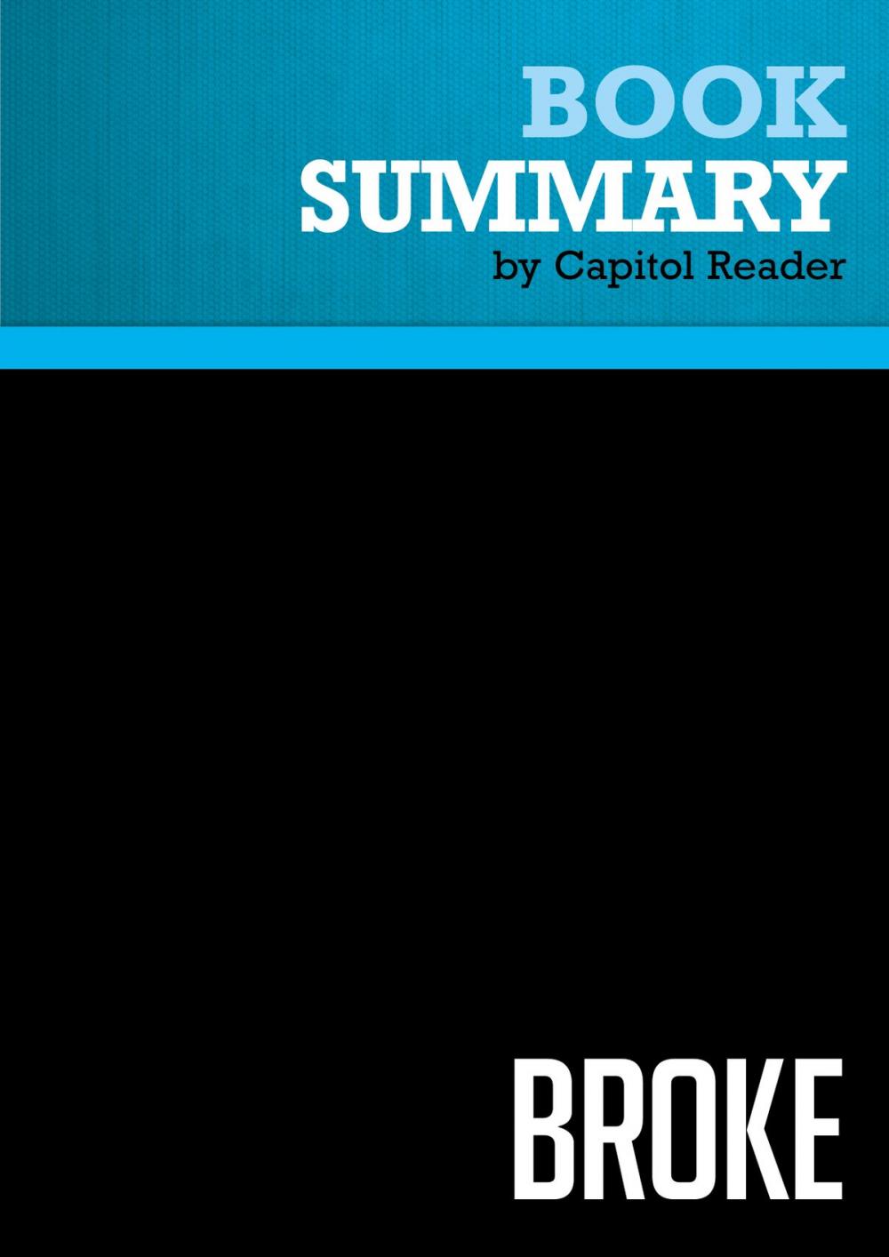 Big bigCover of Summary of Broke: The Plan to Restore Our Trust, Truth and Treasure - Glenn Beck