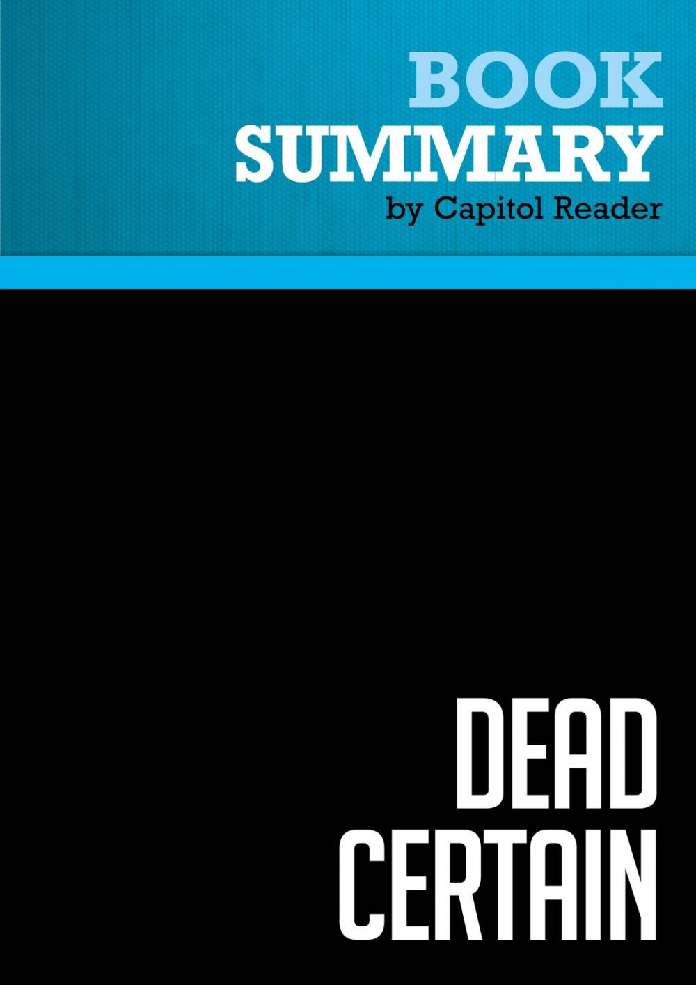 Big bigCover of Summary of Dead Certain: The Presidency of George W. Bush - Robert Draper