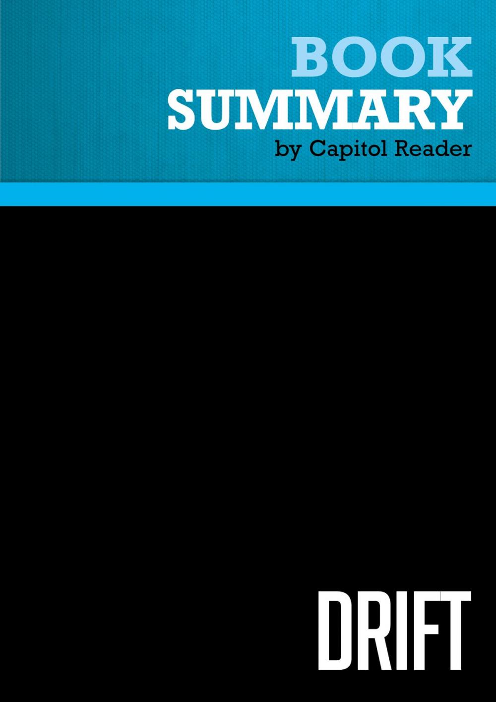 Big bigCover of Summary of Drift: The Unmooring of American Military Power - RACHEL MADDOW