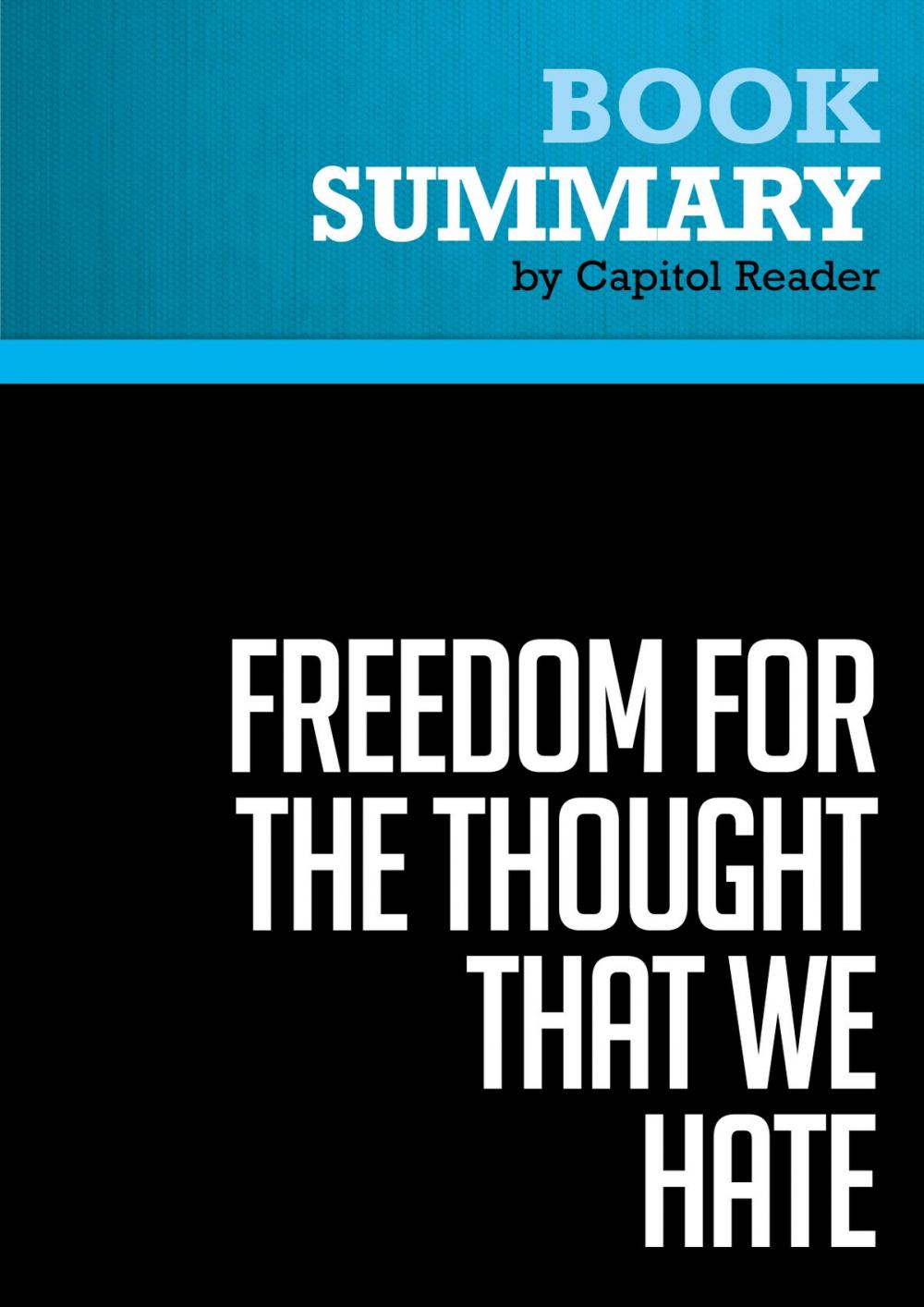 Big bigCover of Summary of Freedom for the Thought That We Hate: A Biography of the First Amendment - Anthony Lewis