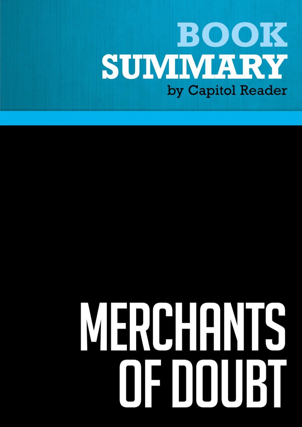 Big bigCover of Summary: Merchants of Doubt - Naomi Oreskes and Erik Conway