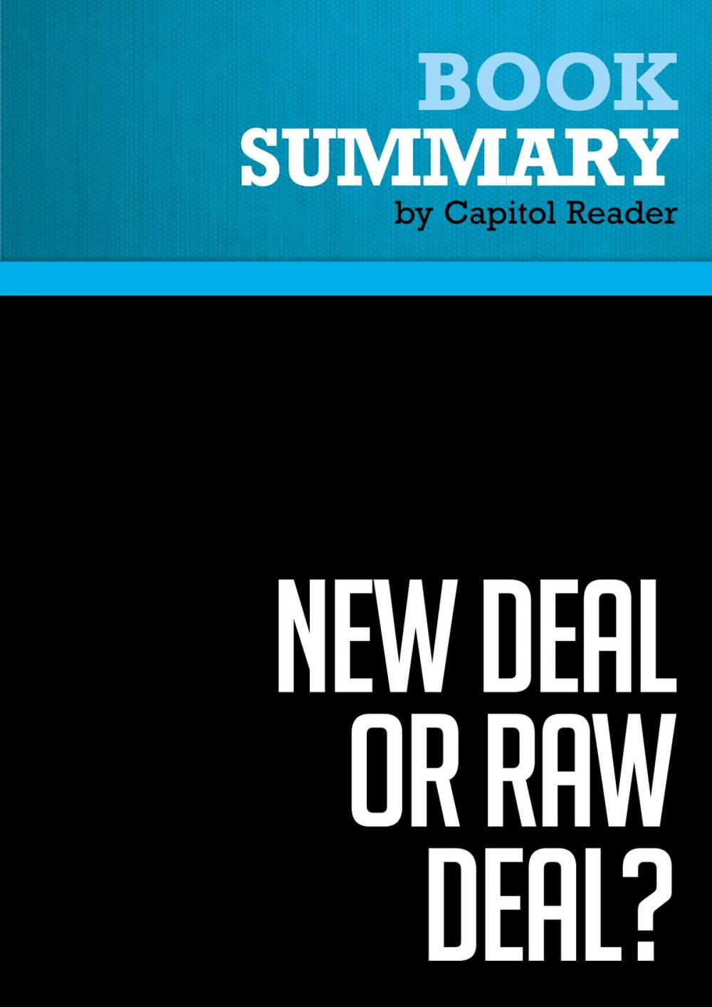 Big bigCover of Summary of New Deal or Raw Deal?: How FDR's Economic Legacy Has Damaged America - Burton W. Folsom, Jr.