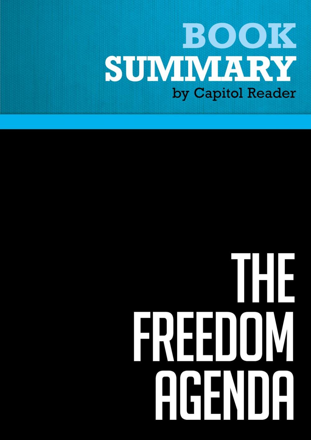 Big bigCover of Summary of The Freedom Agenda: Why a Balanced Budget Amendment is Necessary to Restore Constitutional Government - MIKE LEE