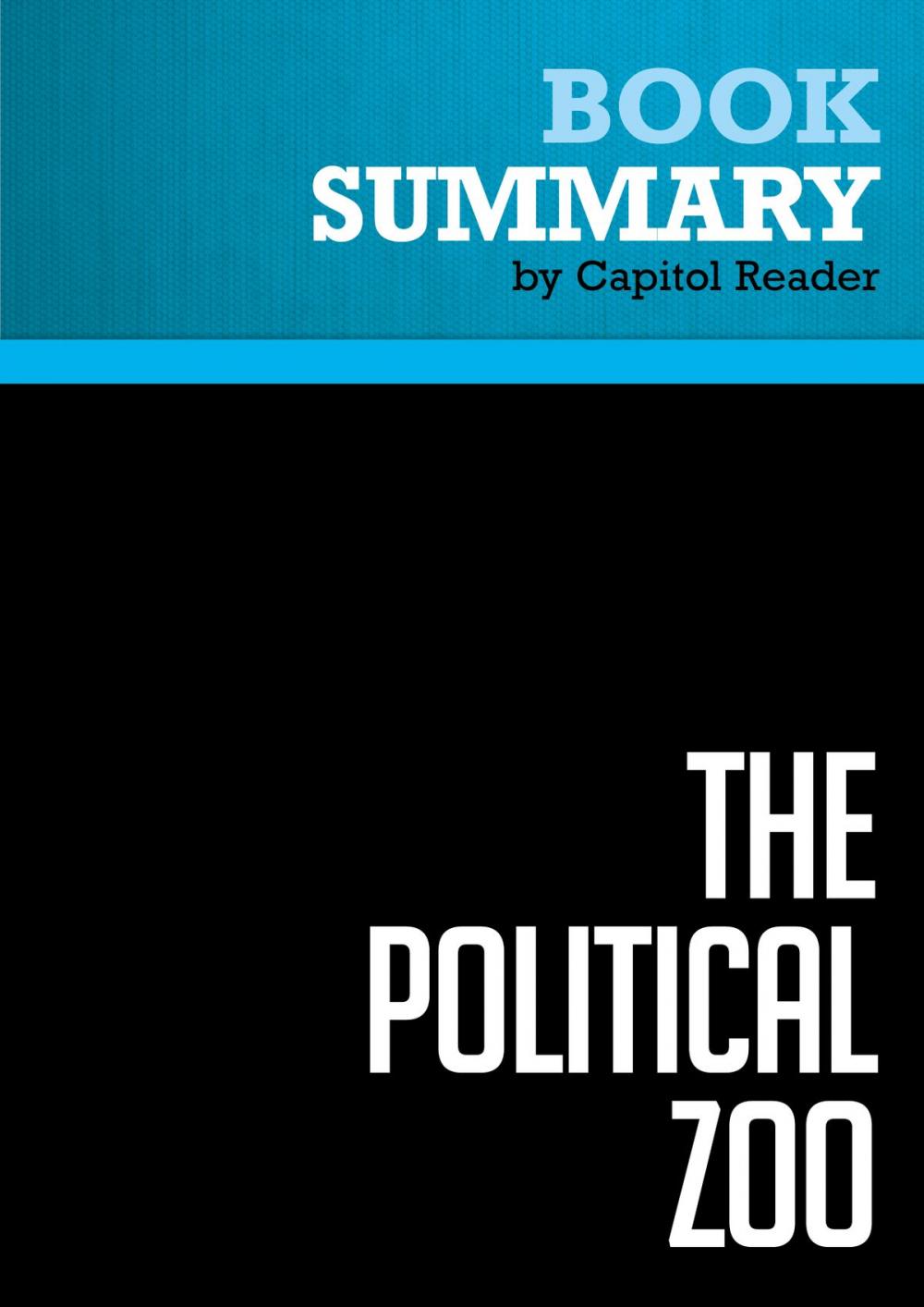Big bigCover of Summary: The Political Zoo - Michael Savage