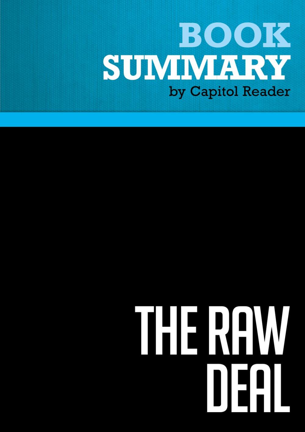 Big bigCover of Summary of The Raw Deal: How the Bush Republicans Plan to Destroy Social Security and the Legacy of the New Deal - Joe Conason
