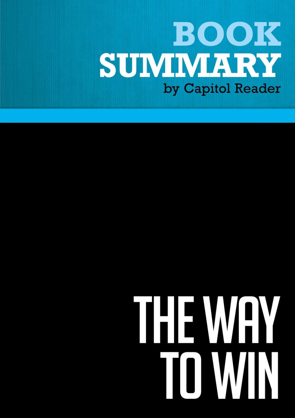 Big bigCover of Summary of The Way to Win: Taking the White House in 2008 - Mark Halperin & John F. Harris