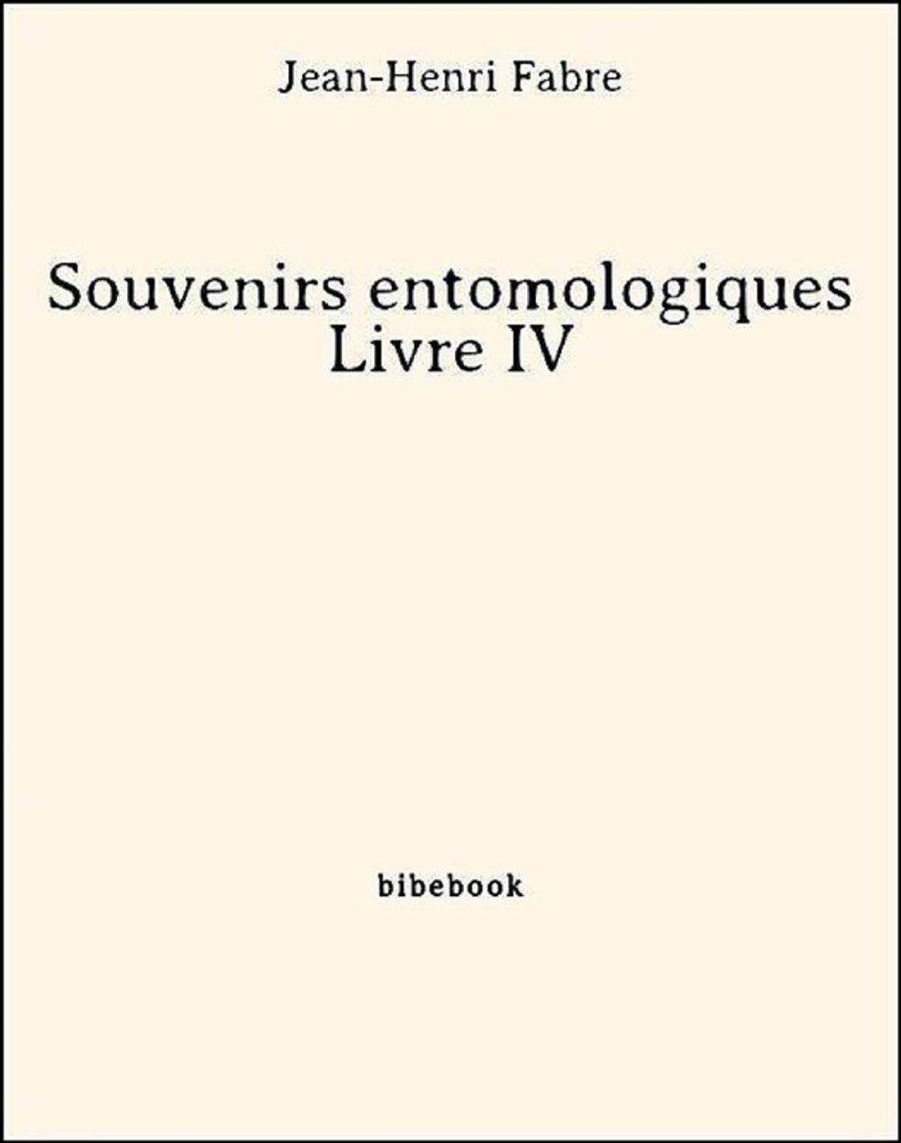 Big bigCover of Souvenirs entomologiques - Livre IV
