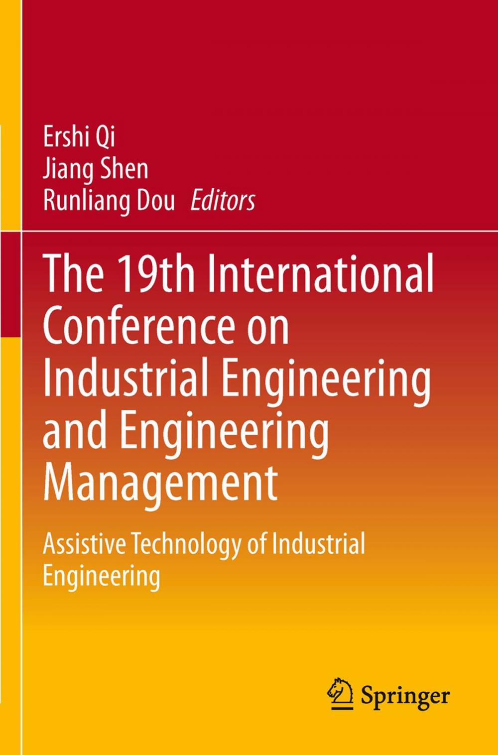 Big bigCover of The 19th International Conference on Industrial Engineering and Engineering Management