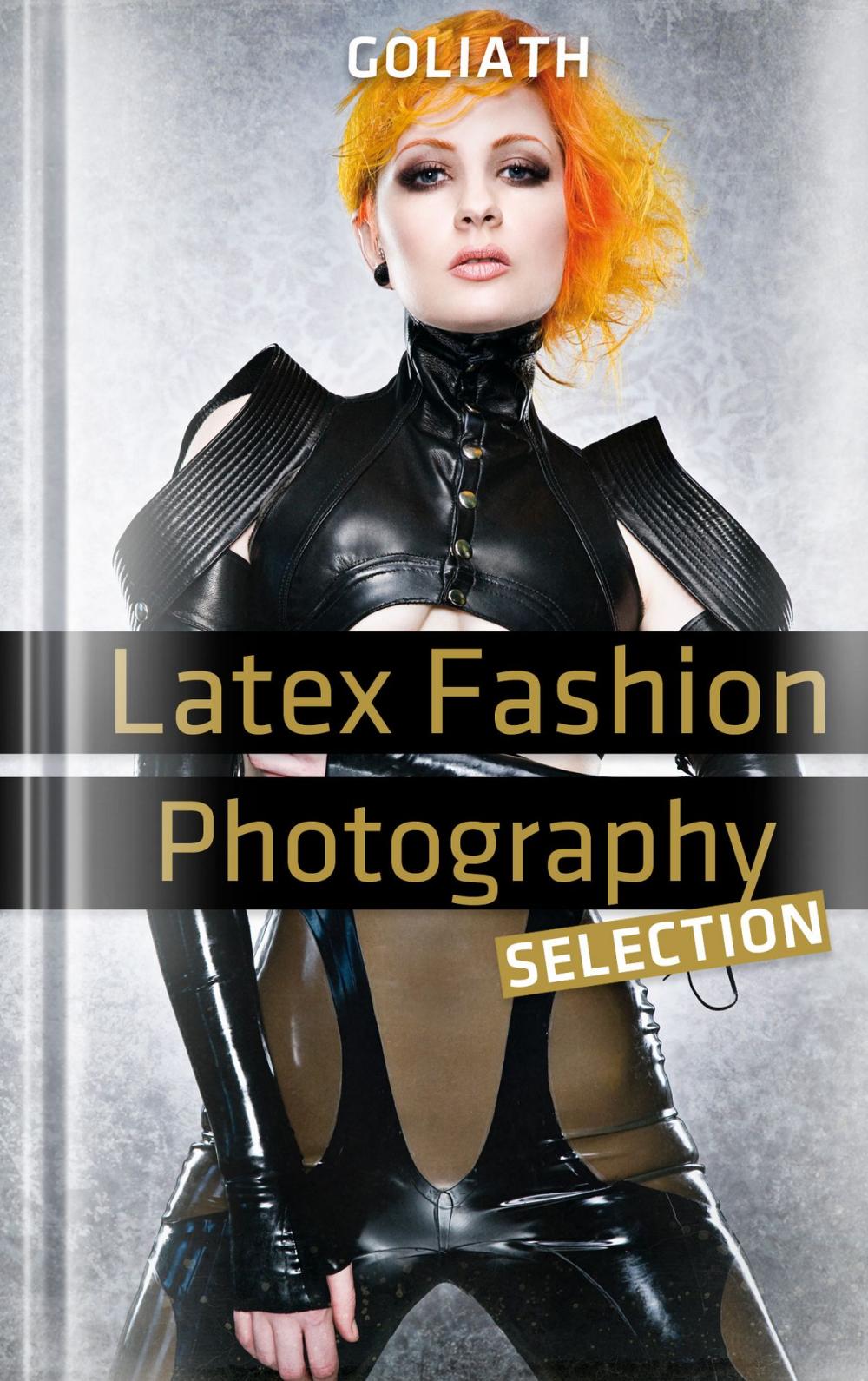 Big bigCover of Latex Fashion Photography - Selection