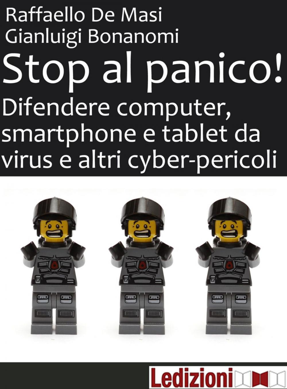 Big bigCover of Stop al panico! Difendere computer, smartphone e tablet da virus e altri cyber-pericoli