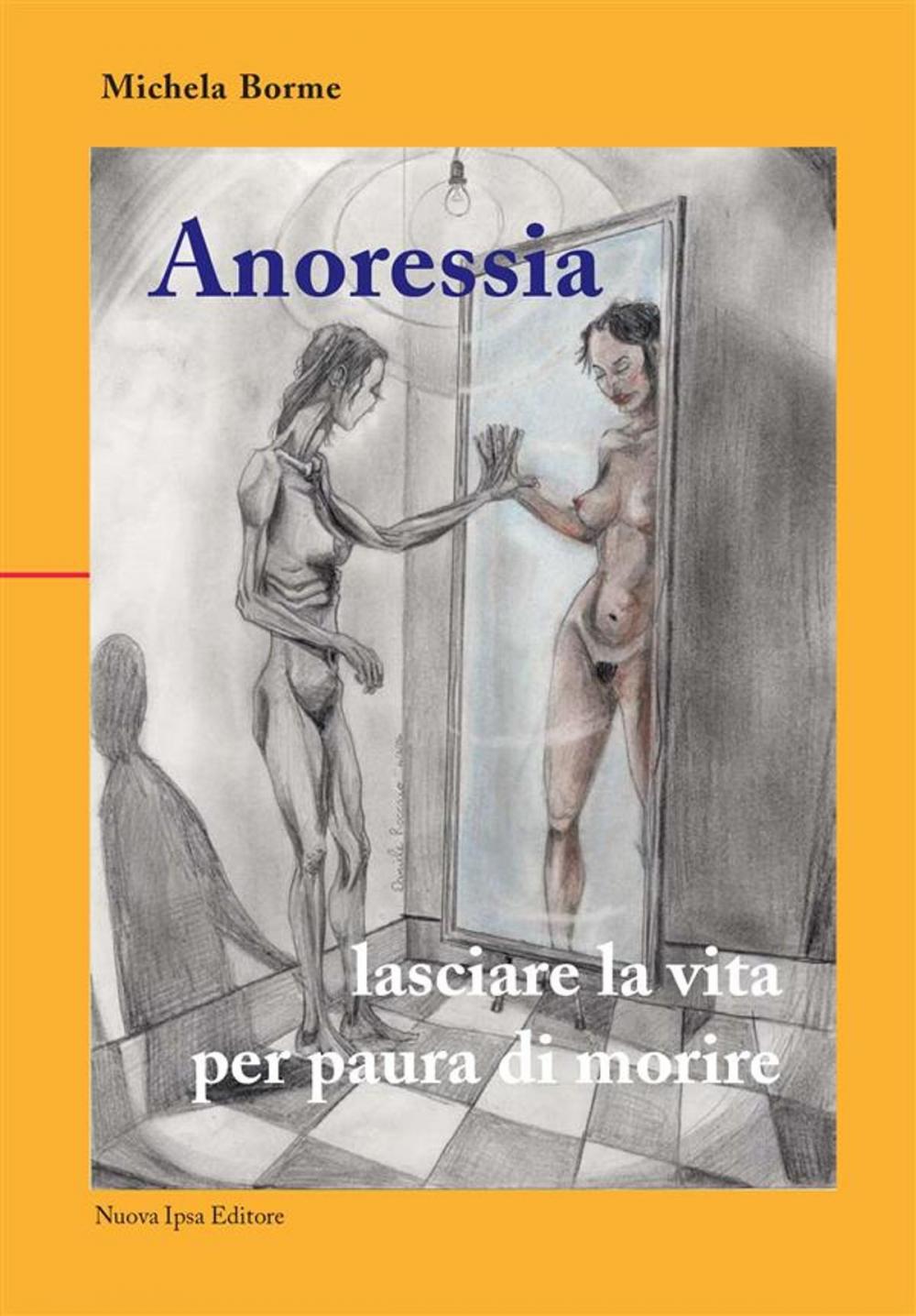 Big bigCover of Anoressia: lasciare la vita per paura di morire