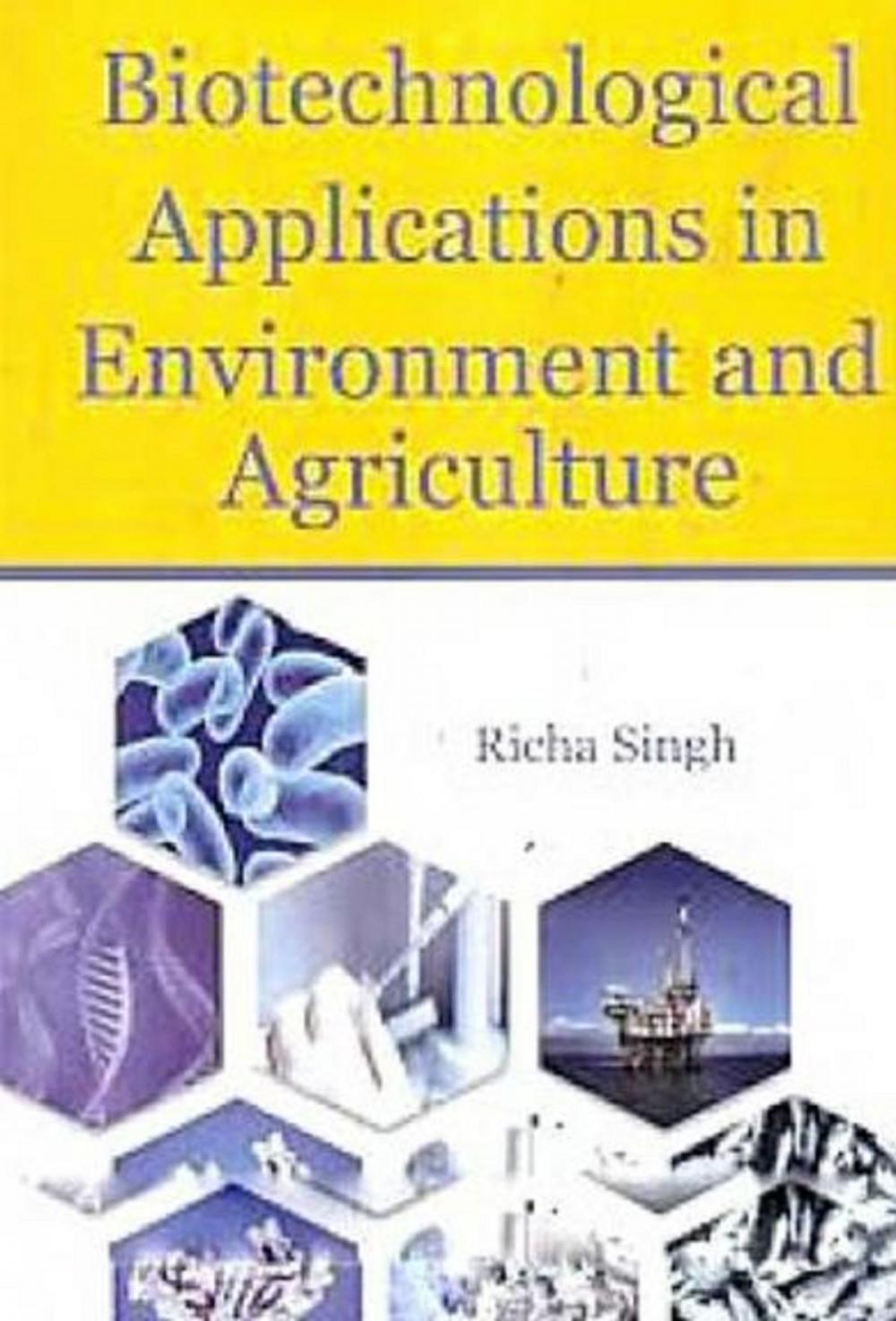 Big bigCover of Biotechnological Applications in Environment and Agriculture