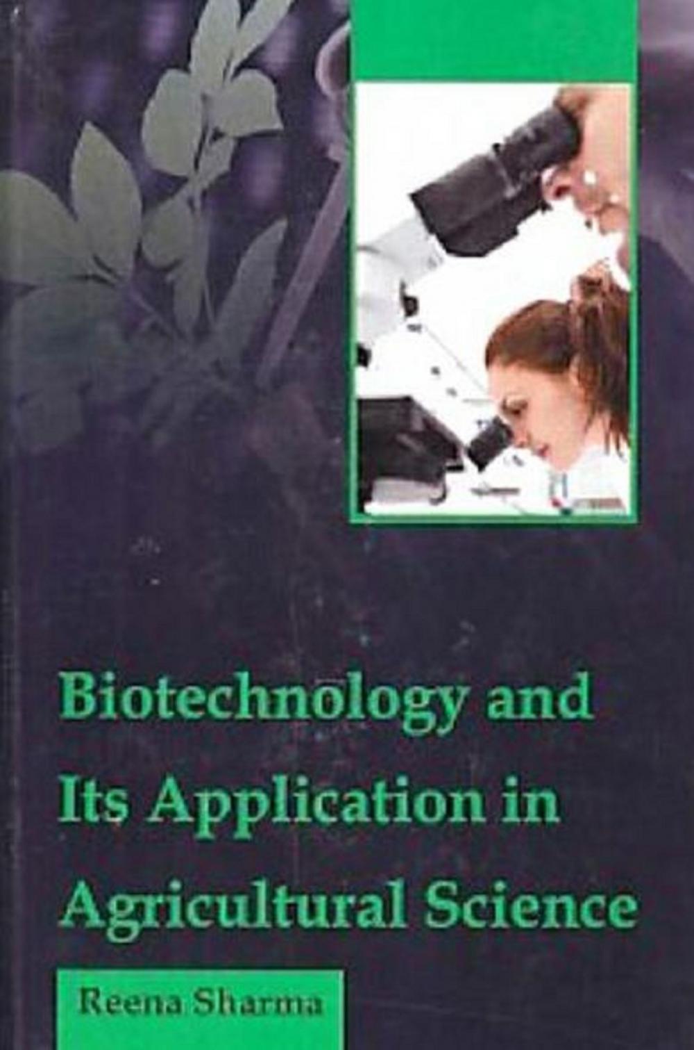 Big bigCover of Biotechnology and Its Application in Agricultural Science