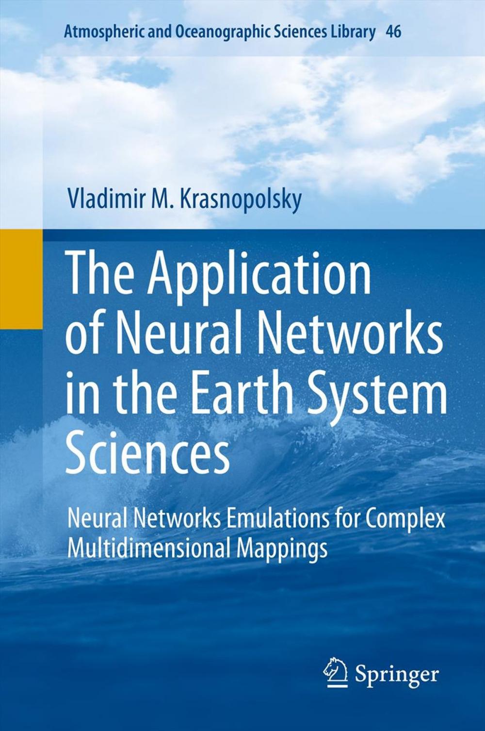 Big bigCover of The Application of Neural Networks in the Earth System Sciences