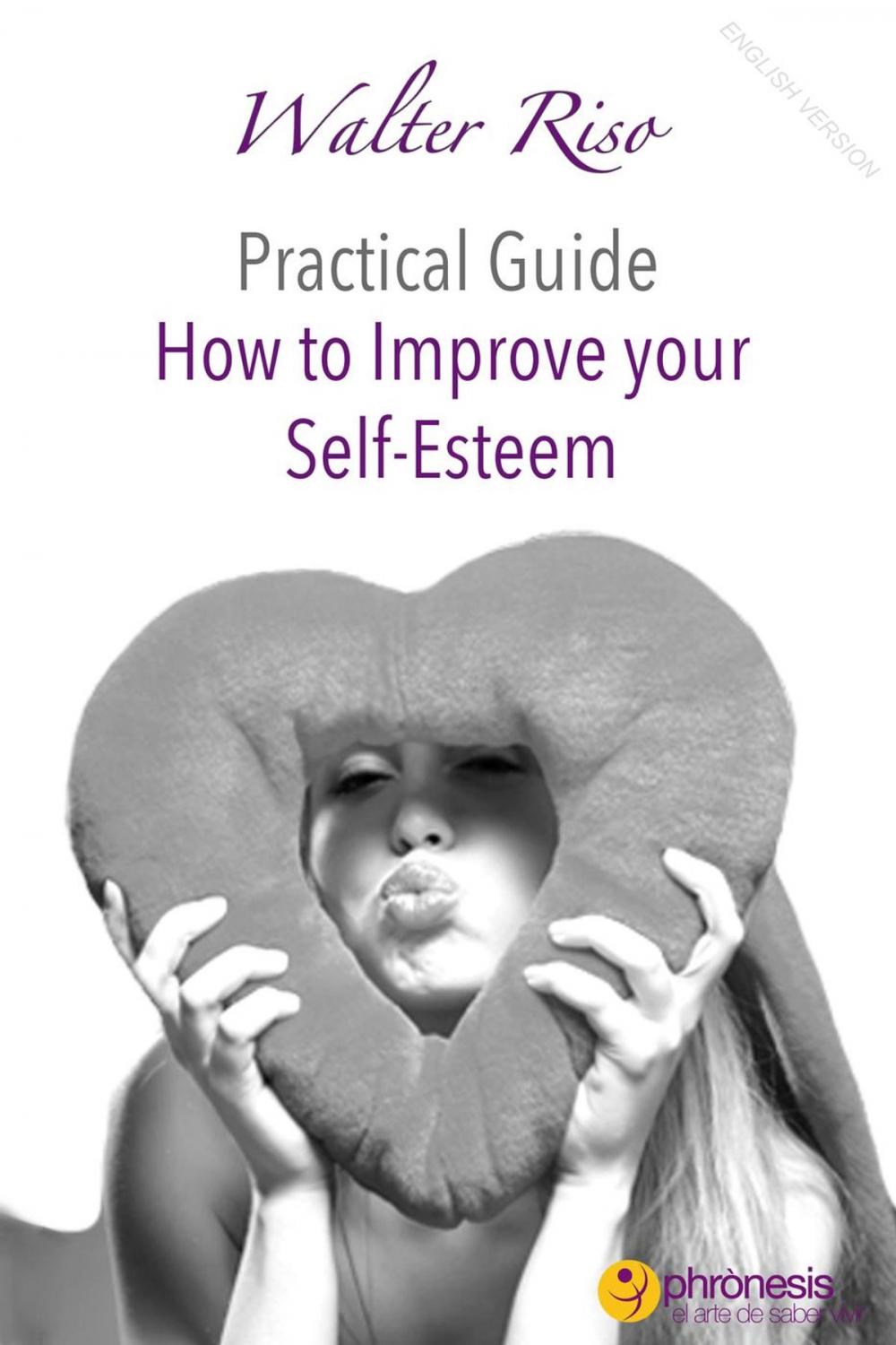 Big bigCover of How to Improve Your Self-Esteem