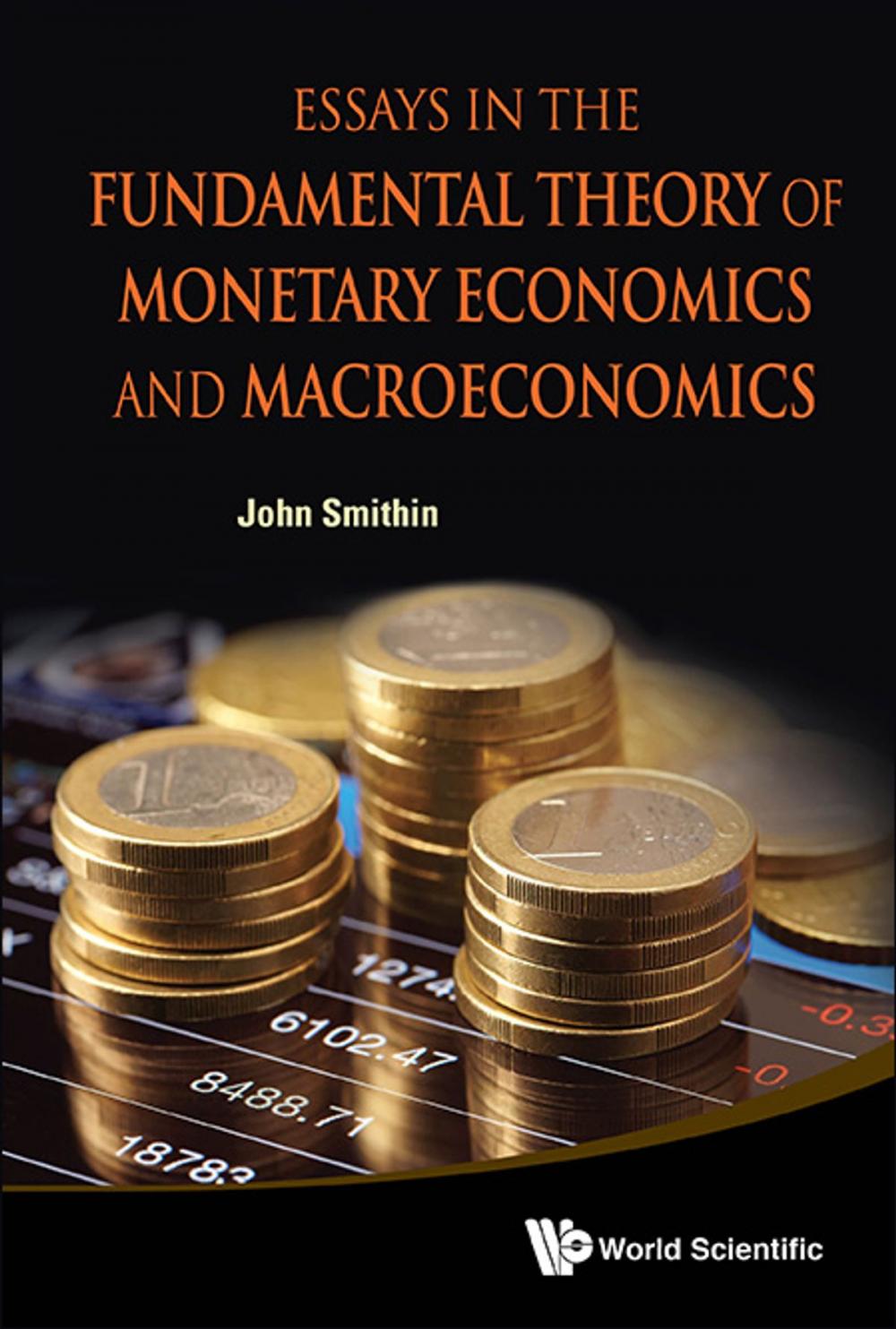 Big bigCover of Essays in the Fundamental Theory of Monetary Economics and Macroeconomics
