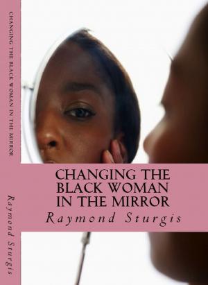 Book cover of Changing the Black Woman In the Mirror