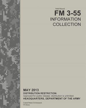 Book cover of Field Manual FM 3-55 Information Collection May 2013