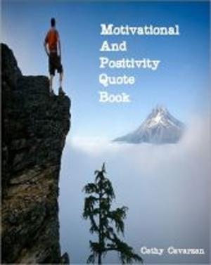 Book cover of Motivational and Positivity Quote Book