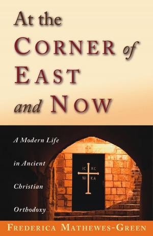 Cover of At the Corner of East and Now