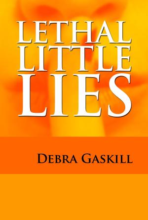Cover of the book Lethal Little Lies by Alice Reynolds, Gwnedolyn Mason, Mary McFarland, Sonya Friedland, Wendy Vorwerk, Kathleen S. Burgess, Pamela S. Free