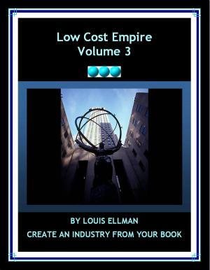 Cover of the book Low Cost Empire: Creating an Industry From Your Book by Catherine  Tuck  Parrish, Larry  S.  Mitchell, V.  Eugene  Miller