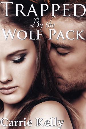 Cover of the book Trapped by the Wolf Pack by Carrie Kelly