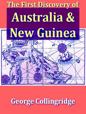 Cover of the book The First Discovery of Australia and New Guinea by Caroline F. E. Spurgeon