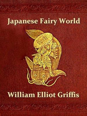 Cover of the book Japanese Fairy World by Émile Gaboriau