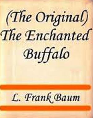 Cover of the book The Enchanted Buffalo by Joseph Fowles