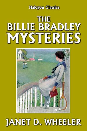 Cover of the book The Billie Bradley Mysteries by Louisa May Alcott