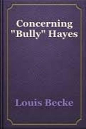 Cover of the book Concerning "Bully" Hayes by Sylvanus Cobb, Jr.