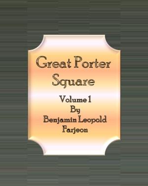 Cover of the book Great Porter Square: Volume 1 by Frances Hodgson Burnett