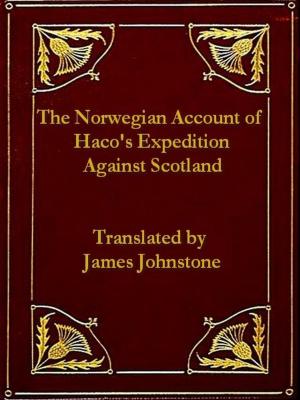Cover of The Norwegian Account of Haco's Expedition against Scotland; A.D. MCCLXIII