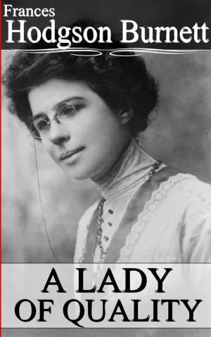 Cover of the book A LADY OF QUALITY by Frédérique Brasier