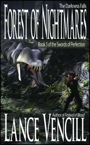 Cover of the book Forest of Nightmares: Book 3 of the Swords of Perfection by Matt Forbeck