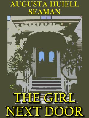Cover of the book The Girl Next Door (ILLUSTRATED) by Captain Quincy Allen