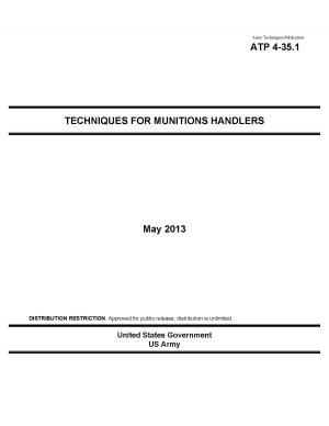 Cover of Army Techniques Publication ATP 4-35.1 Techniques for Munitions Handlers May 2013