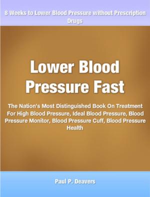 Cover of the book Lower Blood Pressure Fast by George Tran