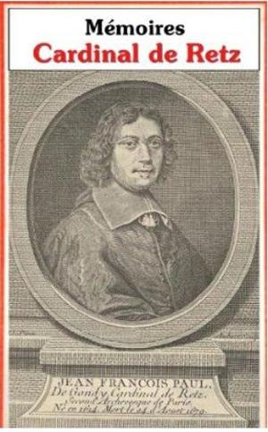 Cover of the book Mémoires du Cardinal de Retz (Intégrale les 5 volumes) by Benoit Spinoza