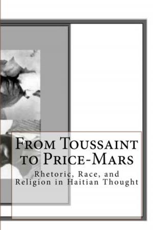 Cover of the book From Toussaint to Price-Mars by Dr. Nazaree Hines-starr Pharm D.