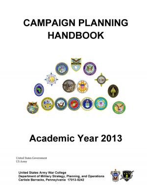 Book cover of Campaign Planning Handbook – Academic Year 2013 – United States Army War College
