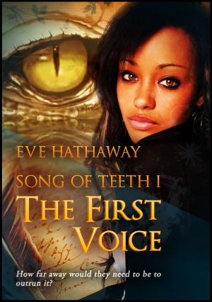 Cover of the book The First Voice: Song of Teeth 1 by Lily Green